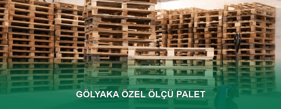 Gölyaka Özel Ölçü Palet İmalatı